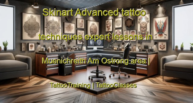Skinart Advanced tattoo techniques expert lessons in Muenichreith Am Ostrong area | TattooTraining | TattooClasses | SkinartTraining-Austria